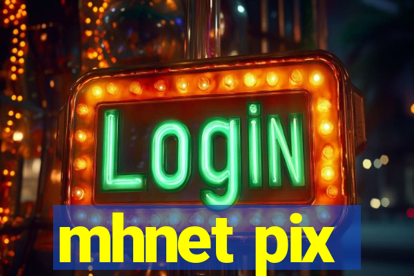 mhnet pix